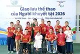 Giao lưu Thể thao dành cho người khuyết tật năm 2026: Phát triển kỹ năng thể thao, mở rộng kết nối trong cộng đồng