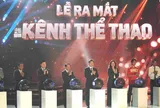 Ra mắt Kênh Thể thao quốc gia VTV6 - Vì một Việt Nam khỏe mạnh