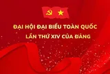 Một số nội dung quan trọng tại Đại hội đại biểu toàn quốc lần thứ XIV của Đảng