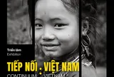 “Tiếp nối: Việt Nam” - Hành trình nhiếp ảnh xuyên thời gian và sự chuyển mình của đất nước