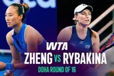 Rybakina ngược dòng "nghẹt thở" trước Zheng Qinwen