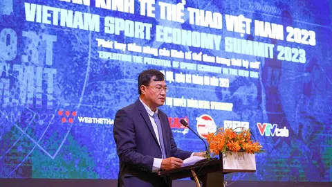 Diễn đàn Kinh tế Thể thao Việt Nam 2023: Phát huy tiềm năng của Kinh tế Thể thao trong thời kỳ mới
