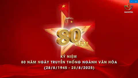 Kỷ niệm 80 năm Ngày Truyền thống ngành Văn hóa (28/8/1945-28/8/2025)