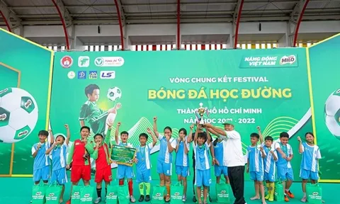 Bế mạc Festival Bóng đá học đường thành phố Hồ Chí Minh năm học 2021-2022