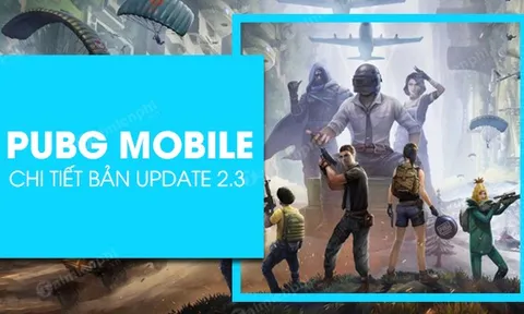 Cập nhật PUBG Mobile 2.3