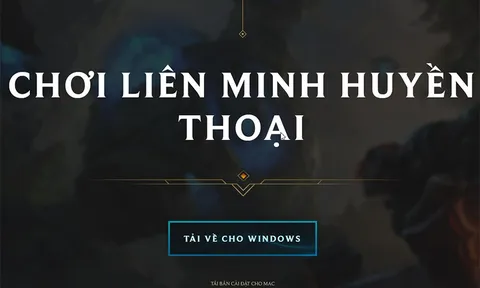 Cách tải và cài đặt Liên Minh Huyền Thoại VNG nhanh chóng và đơn giản nhất