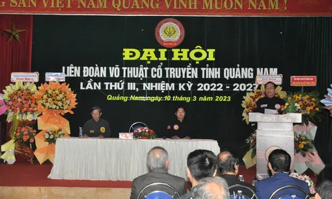 Đại hội Liên đoàn Võ thuật cổ truyền tỉnh Quảng Nam lần thứ III
