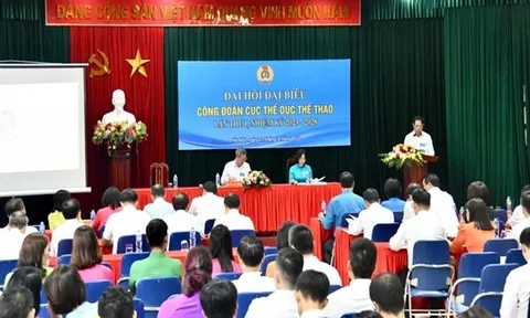 Đại hội đại biểu Công đoàn Cục Thể dục thể thao lần thứ Nhất thành công tốt đẹp