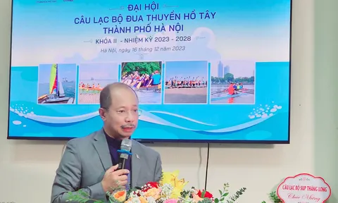 Ông Đặng Đức Dũng được bầu làm Chủ tịch Câu lạc bộ đua thuyền Hồ Tây khóa II (nhiệm kỳ 2023-2028)