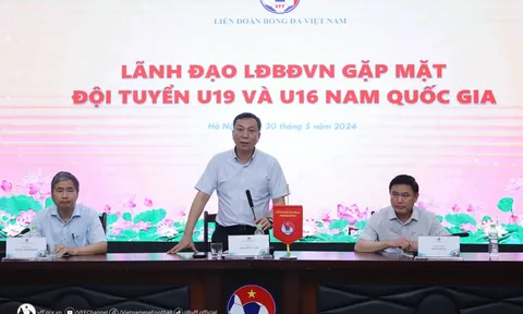 Lãnh đạo VFF gặp mặt động viên đội tuyển U16 và U19 quốc gia