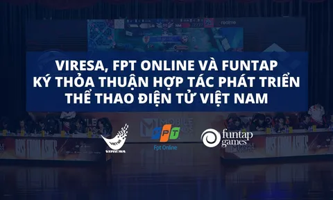 VIRESA, FPT online và FUNTAP ký thỏa thuận hợp tác phát triển thể thao điện tử Việt Nam