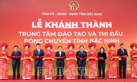 Bắc Ninh khánh thành Trung tâm Đào tạo và Thi đấu bóng chuyền