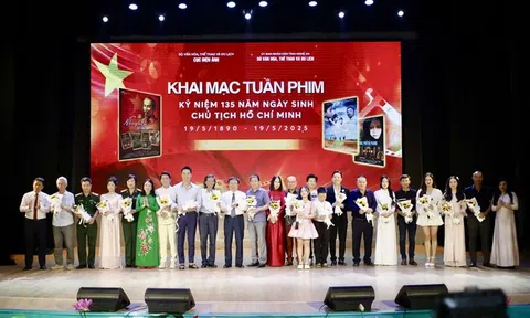 Khai mạc Tuần phim kỷ niệm 135 năm Ngày sinh Chủ tịch Hồ Chí Minh