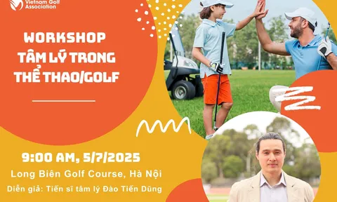 Hội thảo “Tâm lý thể thao” dành cho phụ huynh các golfer trẻ sẽ diễn ra tại Hà Nội