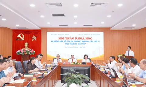Nhận diện xu hướng biến đổi của gia đình Việt Nam để hoàn thiện chính sách trong thời kỳ mới