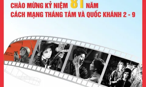 Những Ngày phim Việt Nam chào mừng kỷ niệm 81 năm Cách mạng tháng Tám và Quốc khánh 2/9