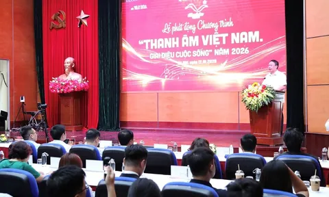 Phát động chương trình “Thanh âm Việt Nam. Giai điệu cuộc sống” năm 2026
