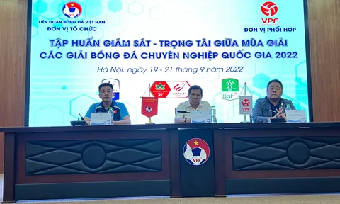 Bế mạc Tập huấn Giám sát, Trọng tài giữa mùa giải các giải Bóng đá chuyên nghiệp quốc gia 2022