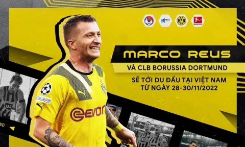 Marco Reus chắc chắn sang Việt Nam thi đấu