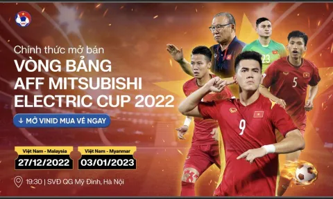 Giá vé xem 2 trận sân nhà vòng bảng AFF Cup 2022 của tuyển Việt Nam