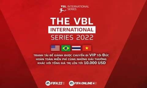 Khởi tranh giải Thể thao điện tử VBL International Series bộ môn EA SPORTS FIFA Online 4