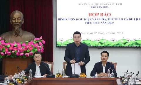 Bình chọn 10 sự kiện Văn hóa, Thể thao và Du lịch tiêu biểu năm 2023