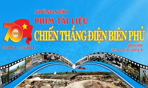 Những ngày phim tài liệu hướng tới kỷ niệm 70 năm Chiến thắng Điện Biên Phủ