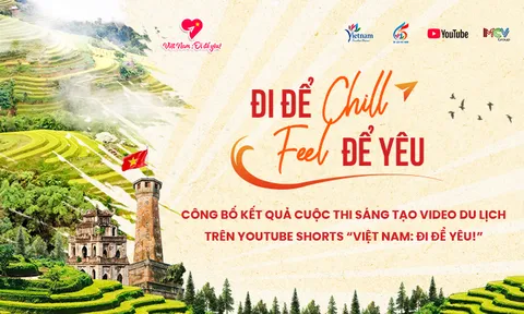 Công bố kết quả Cuộc thi sáng tạo video du lịch trên YouTube Shorts “Việt Nam: Đi để yêu!”