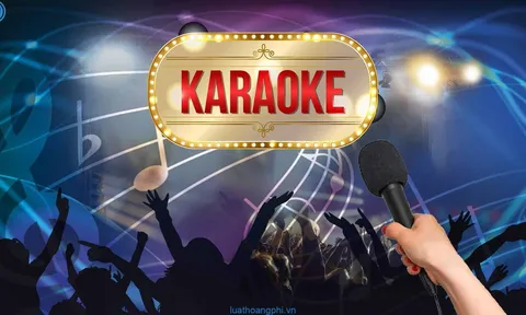 Thủ tướng yêu cầu siết chặt quản lý dịch vụ karaoke