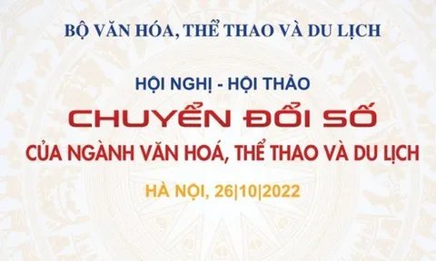 Hội nghị - Hội thảo "Chuyển đổi số của ngành Văn hóa, Thể thao và Du lịch"