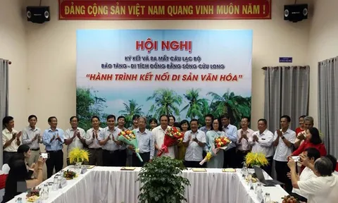 Thành lập Câu lạc bộ Bảo tàng - Di tích khu vực Đồng bằng sông Cửu Long
