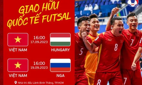 Chính thức mở bán vé hai trận giao hữu quốc tế của đội tuyển Futsal Việt Nam
