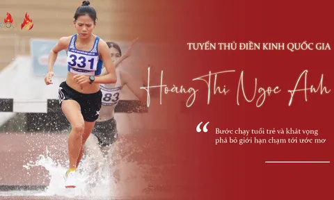 Vận động viên Hoàng Thị Ngọc Anh: Phá bỏ giới hạn để chạm tới ước mơ