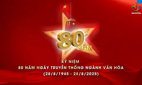 Kỷ niệm 80 năm Ngày Truyền thống ngành Văn hóa (28/8/1945-28/8/2025)