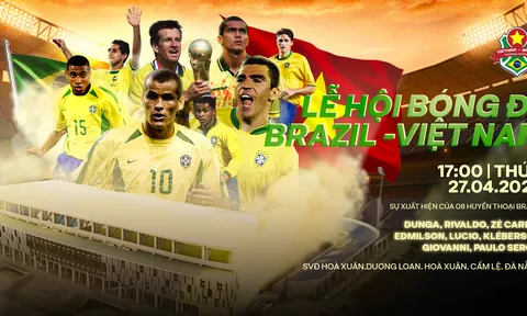 Các huyền thoại bóng đá Samba góp mặt tại Lễ hội Bóng đá Brazil - Việt Nam