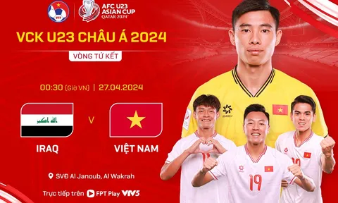 U23 Việt Nam - U23 Iraq (0 giờ 30 ngày 27/4, sân Al Janoub): Trước ngưỡng cửa Olympic