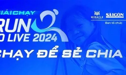 Giải chạy Run to Live 2024 dự kiến sẽ có khoảng 6.000 vận động viên tham dự