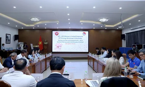 Hội thảo Phát triển Bóng đá Nữ tại Việt Nam: Cơ hội mới từ UEFA và AFC