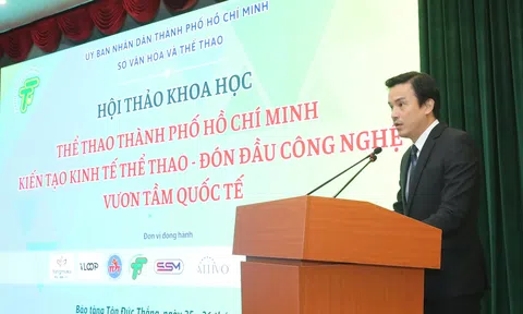 Khai mạc Hội thảo "Thể thao TP.HCM vươn tầm quốc tế - Đón đầu công nghệ - Kiến tạo kinh tế thể thao"