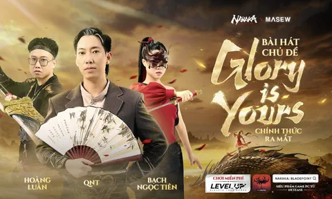 NARAKA: Bladepoint chính thức Open Beta tại Việt Nam, hợp tác cùng MASEW ra mắt ca khúc chủ đề “Glory Is Yours”