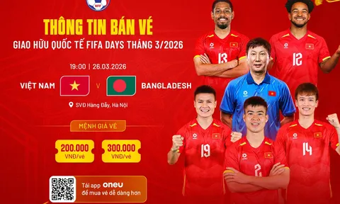 VFF công bố giá vé trận giao hữu Việt Nam - Bangladesh