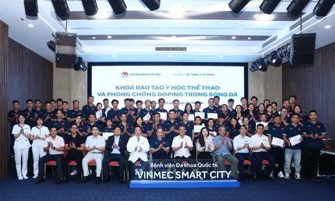 Bế mạc Khóa học đào tạo Y học thể thao và Phòng chống Doping 2026: Đặt nền móng xây dựng Mạng lưới Y tế bóng đá quốc gia