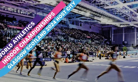 Giải vô địch Điền kinh trong nhà thế giới tại Glasgow đặt nền móng cho Paris 2024
