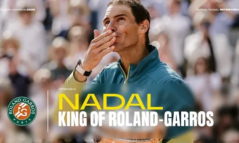"Vua sân đất nện" chính thức nói lời chia tay với Roland Garros