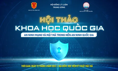 Hội thảo khoa học Quốc gia: An ninh mạng và Mật mã trong nền an ninh quốc gia