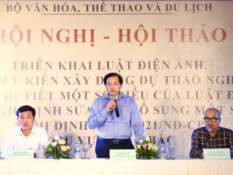 Hội nghị - Hội thảo triển khai Luật Điện ảnh: Mong muốn giảm bớt thủ tục hành chính và các quy định rõ ràng, rành mạch