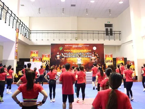 Khóa đào tạo nâng cao trình độ chuyên môn cho huấn luyện viên Aerobic Fitness