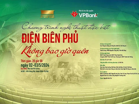 Chương trình nghệ thuật đặc biệt “Điện Biên Phủ - Không bao giờ quên”