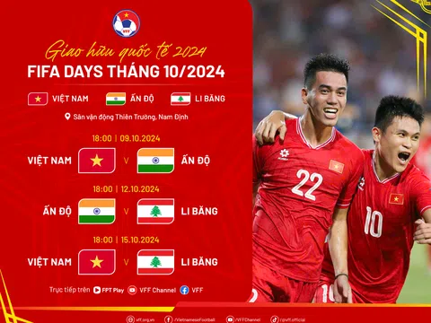 Đội tuyển Việt Nam gặp Li Băng và Ấn Độ dịp FIFA Days tháng 10