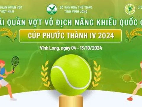 Sắp khởi tranh giải Quần vợt vô địch năng khiếu Quốc gia - Cúp Phước Thành IV 2024